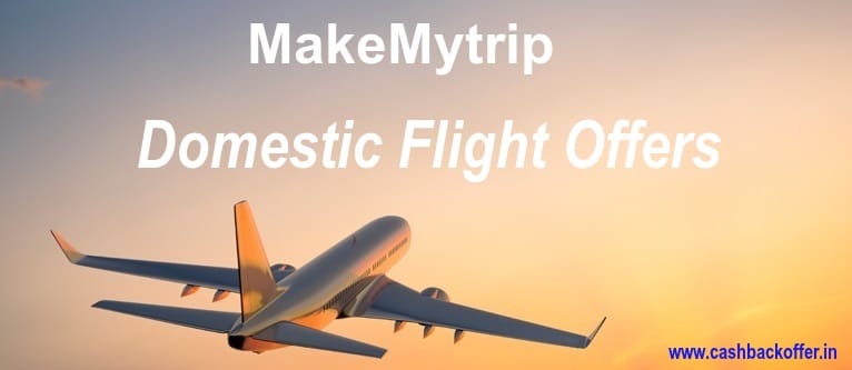 MakeMyTrip Domestic Flight Offers, Coupons & Promo Codes